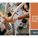 PELATIHAN AHLI K3 UMUM UNTUK FRESH GRADUATE
