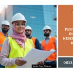 PENTINGNYA BUDAYA KESELAMATAN KERJA