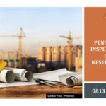 PENTINGNYA INSPEKSI KERJA DEMI KESELAMATAN