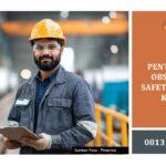 PENTINGNYA OBSERVASI SAFETY DI AREA KERJA